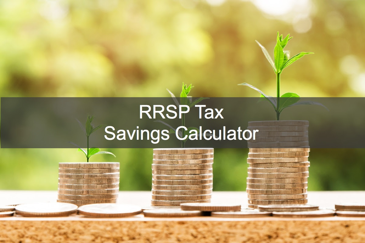 RRSP Deadline is March 1, 2018.  How much tax can you save?