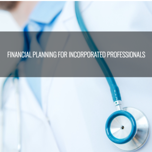 Financial Planning for Incorporated Professionals