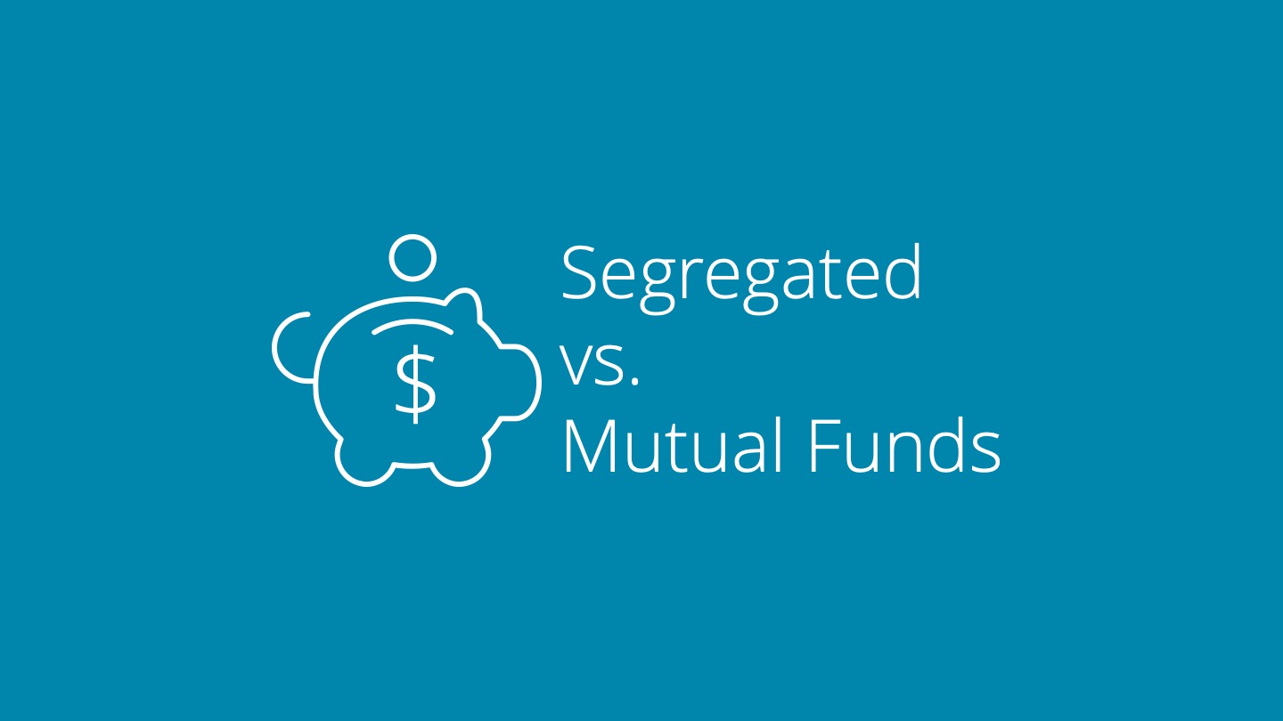 The Difference between Segregated Funds and Mutual Funds