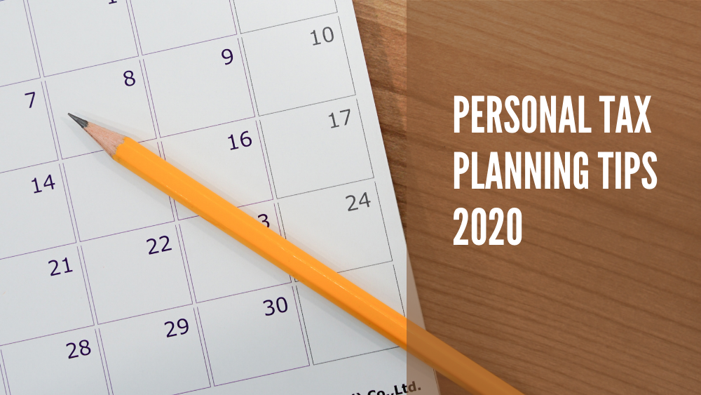 Personal Tax Planning Tips – End of 2020 Tax Year